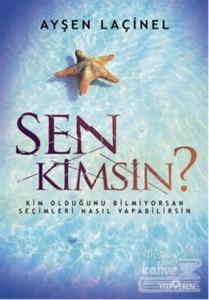 Sen Kimsin?