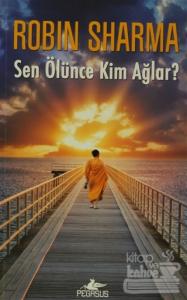 Sen Ölünce Kim Ağlar?