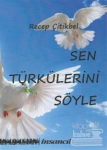 Sen Türkünü Söyle