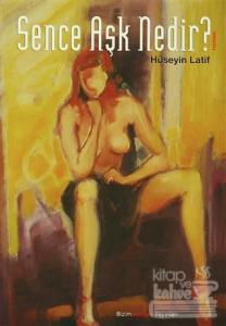 Sence Aşk Nedir?