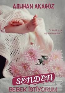 Senden Bebek İstiyorum