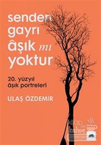 Senden Gayrı Aşık mı Yoktur