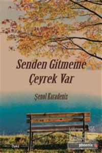 Senden Gitmeme Çeyrek Var