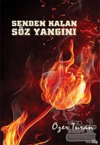Senden Kalan Söz Yangını