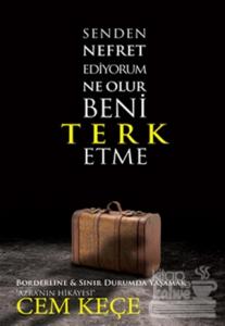 Senden Nefret Ediyorum Ne Olur Beni Terk Etme