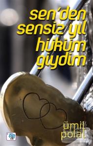 Sen'den Sensiz Yıl Hüküm Giydim