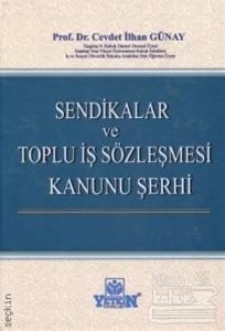 Sendikalar ve Toplu İş Sözleşmesi Kanunu Şerhi