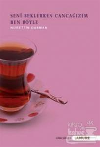 Seni Beklerken Cancağızım Ben Böyle