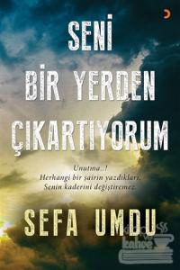 Seni Bir Yerden Çıkartıyorum