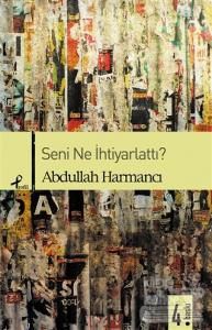 Seni Ne İhtiyarlattı?