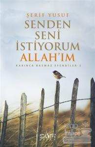 Seni Senden İstiyorum Allah'ım
