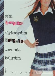 Seni Sevdiğimi Söyleseydim Öldürmek Zorunda Kalırdım (Ciltli)