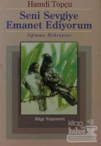 Seni Sevgiye Emanet Ediyorum