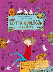 Senin Lotta Günlüğün Sana Özel (Ciltli)