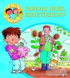 Senin Paran Serisi - Paramı Nasıl Biriktiririm?