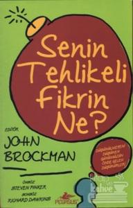 Senin Tehlikeli Fikrin Ne?