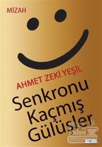 Senkronu Kaçmış Gülüşler