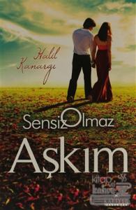 Sensiz Olmaz Aşkım