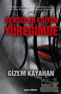 Sensizlik Esiyor Yüreğimde