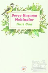 Serçe Kuşuma Mektuplar