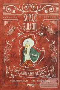 Serçe Sultan 1 - Padişahın Kayıp Hazinesi (Ciltli)