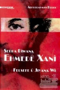 Şerha Diwana Ehmede Xani Felsefe U Jiyana Wi