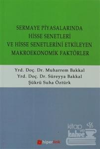 Sermaye Piyasalarında Hisse Senetleri ve Hisse Senetlerini Etkilayen Makroekonomik Faktörler