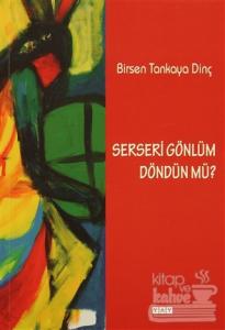 Serseri Gönlüm Döndün Mü?