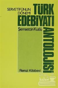 Servetifunun Dönemi Türk Edebiyatı Antolojisi