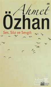 Ses, Söz ve Sevgili