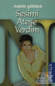 Sesimi Ateşe Verdim