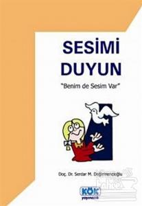Sesimi Duyun Benim De Sesim Var