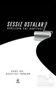 Sessiz Ustalar Dirilişin Yol Haritası