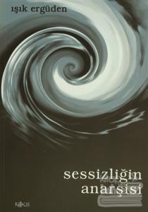 Sessizliğin Anarşisi