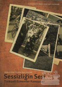 Sessizliğin Sesi: Türkiyeli Ermeniler Konuşuyor