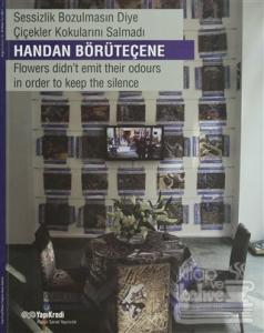 Sessizlik Bozulmasın Diye Çiçekler Kokularını Salmadı - Flowers Didn't Emit Their Odours in Order to Keep the Silence