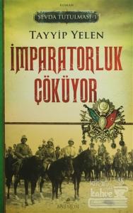 Sevda Tutulması 1 : İmparatorluk Çöküyor
