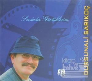 Sevdadır Gördüklerim