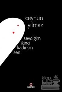 Sevdiğim İkinci Kadınsın Sen