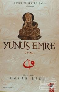 Sevelim Sevilelim ...  Yunus Emre