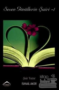 Seven Gönüllerin Şairi 1