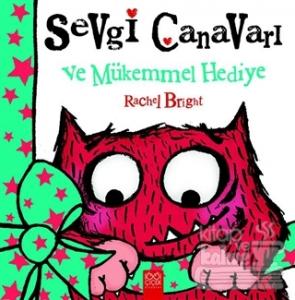 Sevgi Canavarı ve Mükemmel Hediye