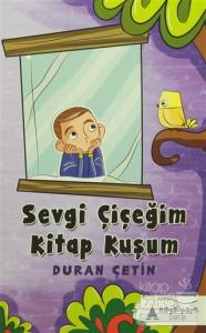 Sevgi Çiçeğim Kitap Kuşum