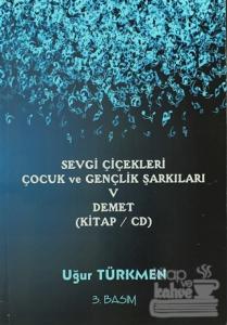 Sevgi Çiçekleri Çocuk ve Gençlik Şarkıları 5 Demet