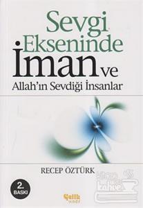 Sevgi Ekseninde İman ve Allah'ın Sevdiği İnsanlar