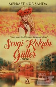 Sevgi Kokulu Güller