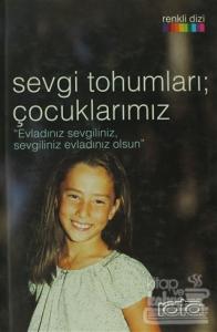 Sevgi Tohumları Çocuklarımız (Ciltli)