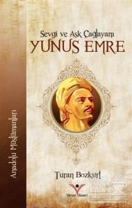 Sevgi ve Aşk Çağlayanı Yunus Emre