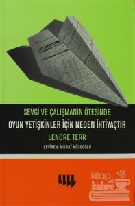 Sevgi ve Çalışmanın Ötesinde Oyun Yetişkinler İçin Neden İhtiyaçtır