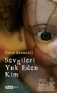 Sevgileri Yok Eden Kim